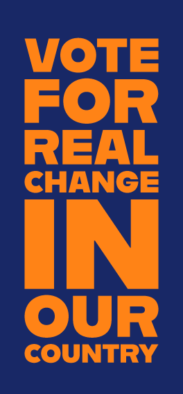Vote for real change in our country